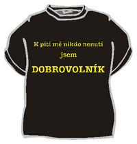 Tričko K pitiu ma nikto nenúti...