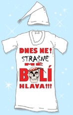 Nočná košeľa s čiapočkou Dnes nie, strašne ma...