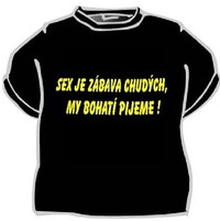 Tričko Sex je zábava chudobných ...