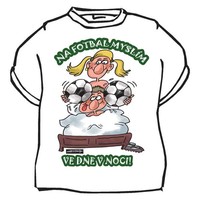 Tričko Na futbal myslím vo dne v noci