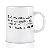 Hrnček Tak veľmi milujem ženy