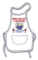 Žena by mala byť v kuchyni - zástera