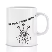Hrnček - žiadne nervy