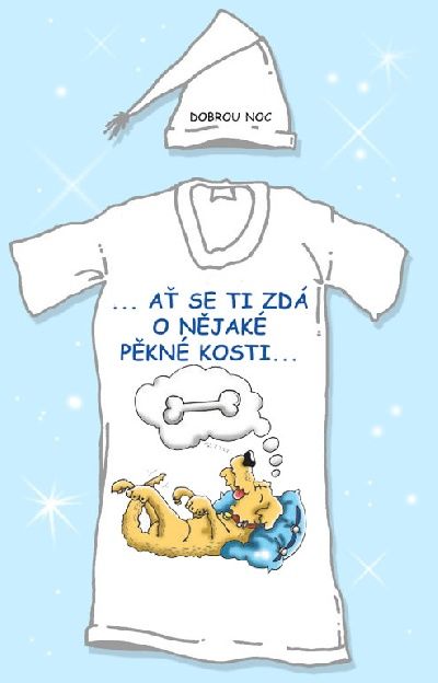 Nočná košeľa s čiapočkou Nech sa ti zdá o nejakej...