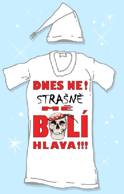 Nočná košeľa s čiapočkou Dnes nie, strašne ma...
