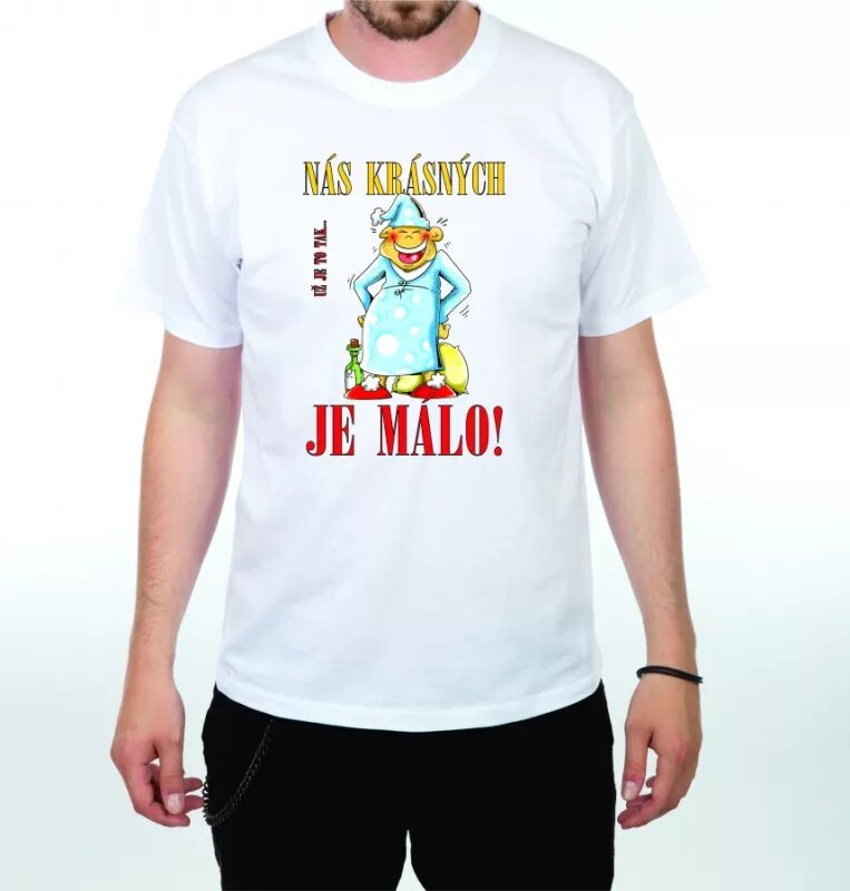 Vtipné tričko - Sme krásni nestačí