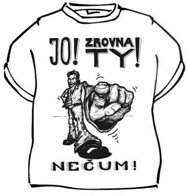 Tričko Áno! Práve ty! Nečum!