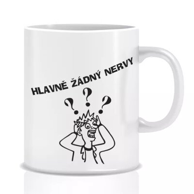 Hrnček - žiadne nervy